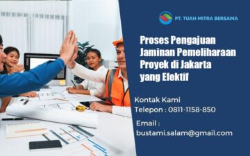 proses pengajuan jaminan pemeliharaan proyek