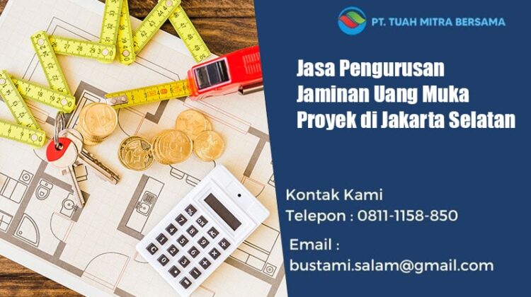 jaminan uang muka proyek jakarta selatan