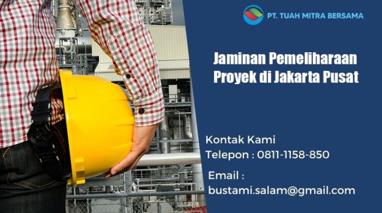 jaminan pemeliharaan proyek jakarta pusat