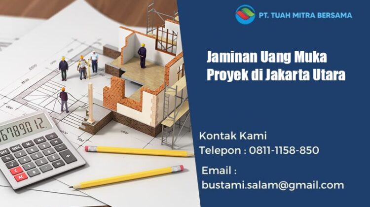 jaminan uang muka proyek jakarta utara