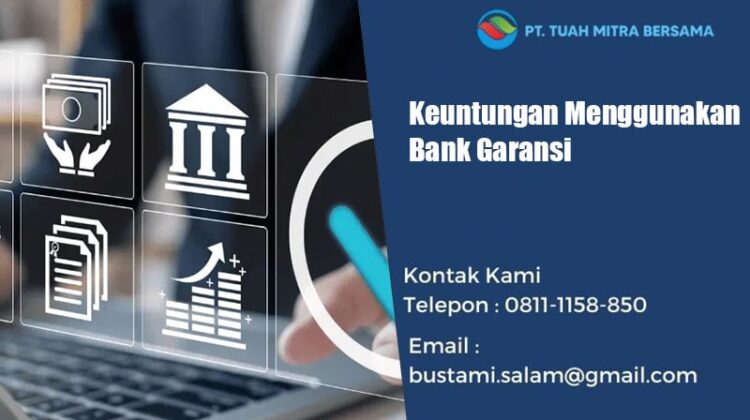 keuntungan menggunakan bank garansi