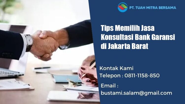 memilih jasa konsultasi bank garansi jakarta barat