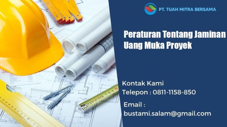 peraturan tentang jaminan uang muka proyek